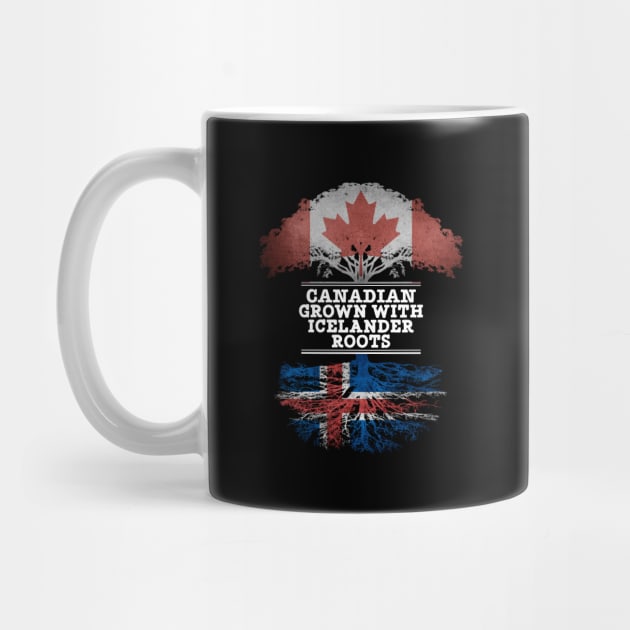 Canadian Grown With Icelander Roots - Gift for Icelander With Roots From Iceland by Country Flags